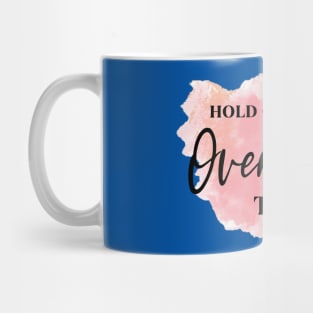 Hold On, Let Me OVERTHINK This! Mug
